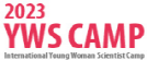 2023 KWSE INTERNATIONAL YOUNG WOMAN SCIENTIST CAMP
